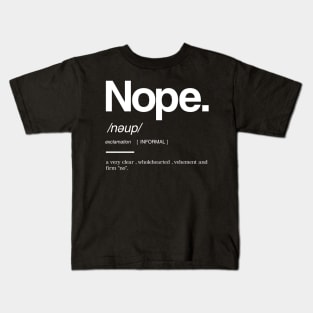 Nope Kids T-Shirt